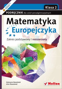 Okadka ksiki - Matematyka Europejczyka. Podrcznik dla szk ponadgimnazjalnych. Profil podstawowy i rozszerzony. Klasa 2