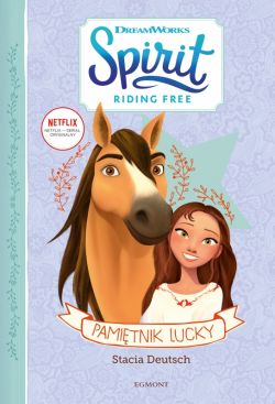 Okadka ksiki - Pamitnik Lucky. Spirit Riding Free