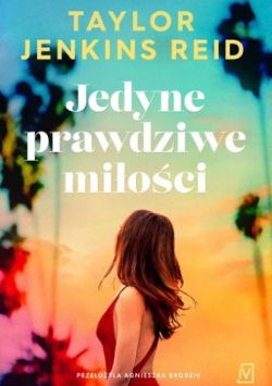 Okadka ksiki - Jedyne prawdziwe mioci