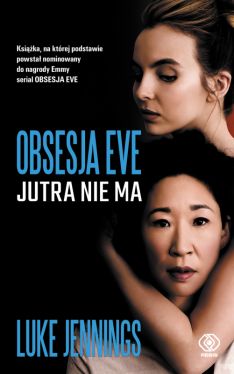 Okadka ksiki - Obsesja Eve. Jutra nie ma