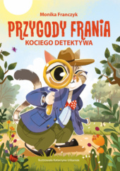 Okadka ksiki - Przygody Frania – kociego detektywa