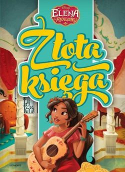 Okadka ksiki - Elena z Avaloru. Zota ksiga