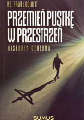 Okadka ksiki - Przemie pustk w przestrze. Historia Gedeona