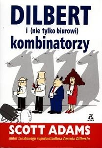 Okadka ksiki - Dilbert i (nie tylko biurowi) kombinatorzy