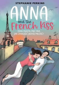 Okadka ksiki - Anna and the French Kiss