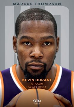 Okadka ksiki - Kevin Durant. W pogoni za wielkoci