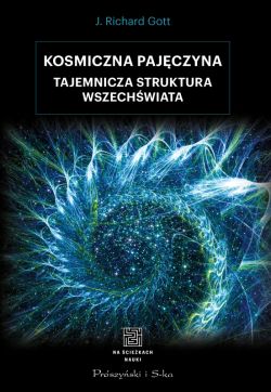 Okadka ksiki - Kosmiczna pajczyna. Tajemnicza struktura Wszechwiata