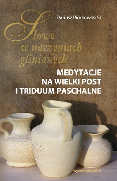 Okadka ksiki - Sowo w naczyniach glinianych. Medytacje na Wielki Post i Triduum Paschalne