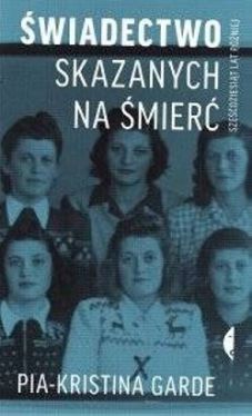 Okadka ksiki - wiadectwo skazanych na mier 