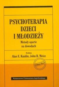 Okadka ksiki - Psychoterapia dzieci i modziey. Metody oparte na dowodach