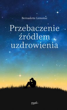 Okadka ksiki - Przebaczenie rdem uzdrowienia