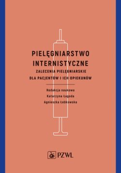 Okadka ksiki - Pielgniarstwo internistyczne. Zalecenia pielgniarskie dla pacjentw i ich opiekunw