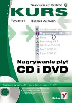 Okadka ksiki - Nagrywanie pyt CD i DVD. Kurs. Wydanie II