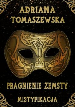 Okadka ksiki - Pragnienie zemsty. Mistyfikacja