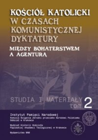 Okadka ksiki - KOCIӣ KATOLICKI W CZASACH KOMUNISTYCZNEJ DYKTATURY