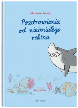 Okadka ksiki - Z Pozdrowieniami. Pozdrowienia od niemiaego rekina