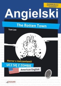 Okadka ksiki - Angielski HORROR z wiczeniami The Rotten Town