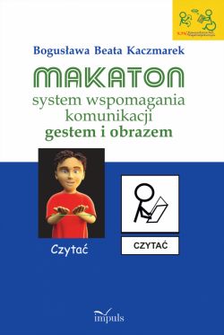 Okadka ksiki - Makaton  system wspomagania komunikacji gestem i obrazem