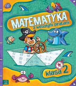 Okadka ksiki - Matematyka z wesoymi piratami. Klasa 2