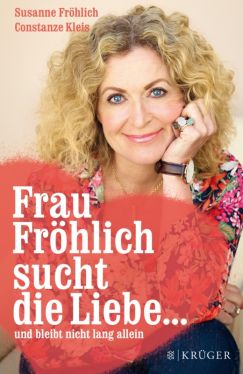 Okadka ksiki - Frau Frhlich sucht die Liebe... und bleibt nicht lang allein