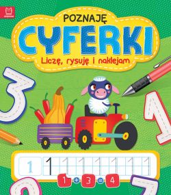 Okadka ksiki - Poznaj cyferki. Licz, rysuj i naklejam