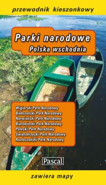 Okadka ksiki - Parki Narodowe Polska Wschodnia - przewodnik kieszonkowy