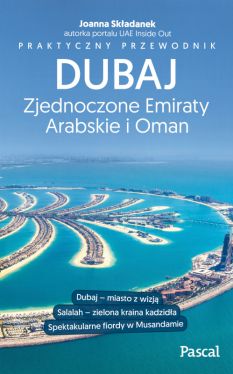 Okadka ksiki - Dubaj, Zjednoczone Emiraty Arabskie i Oman. Praktyczny przewodnik