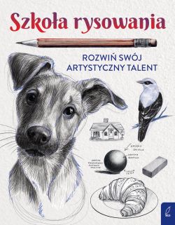 Okadka ksiki - Szkoa rysowania. Rozwi swj artystyczny talent