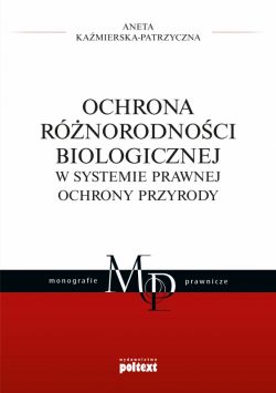 Okadka ksiki - Ochrona rnorodnoci biologicznej w systemie prawnej ochrony przyrody