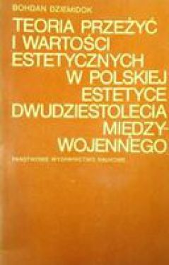 Okadka ksiki - Teoria przey i wartoci estetycznych w polskiej estetyce dwudziestolecia midzywojennego 