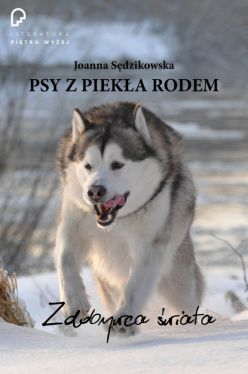 Okadka ksiki - Psy z pieka rodem zdobywca wiata