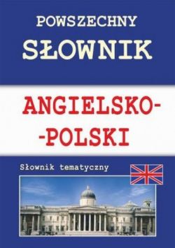 Okadka ksiki - Powszechny sownik angielsko-polski. Sownik tematyczny