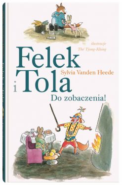 Okadka ksiki - Felek i Tola. Do zobaczenia