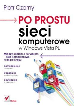 Okadka ksiki - Po prostu sieci komputerowe w Windows Vista PL