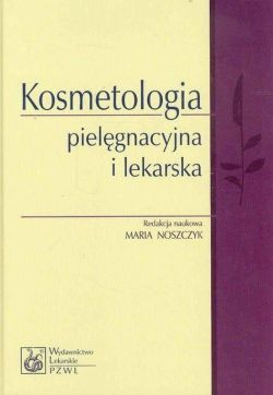 Okadka ksiki - Kosmetologia pielgnacyjna i lekarska