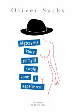 Okadka ksiki - Mczyzna, ktry pomyli swoj on z kapeluszem