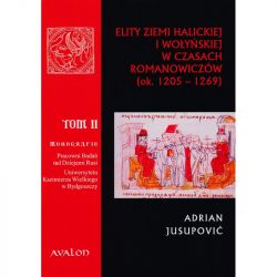 Okadka ksiki - Elity ziemi halickiej i woyskiej w czasach Romanowiczw (1205-1269). Studium prozopograficzne