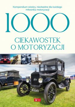 Okadka ksiki - 1000 ciekawostek o motoryzacji