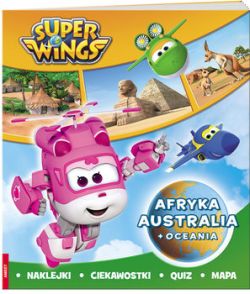 Okadka ksiki - Super Wings Afryka, Australia i Oceania