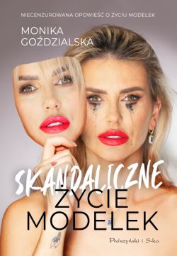 Okadka ksiki - Skandaliczne ycie Modelek