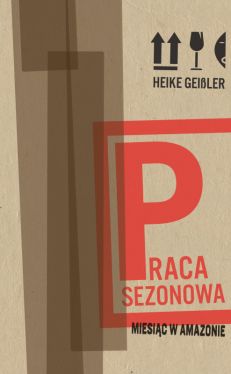 Okadka ksiki - Praca sezonowa. Miesic w Amazonie