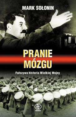 Okadka ksiki - Pranie mzgu. Faszywa historia Wielkiej Wojny