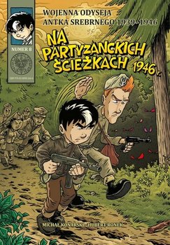 Okadka ksiki - Na partyzanckich ciekach 1946 r. 