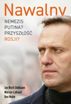 Okadka ksiki - Nawalny. Nemezis Putina? Przyszo Rosji?