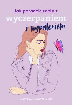 Okadka ksiki - Jak poradzi sobie z wyczerpaniem i wypaleniem