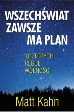 Okadka ksiki - Wszechwiat zawsze ma plan. 10 zotych regu wolnoci