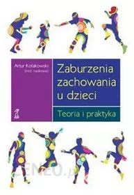 Okadka ksiki - Zaburzenia zachowania u dzieci. Teoria i praktyka