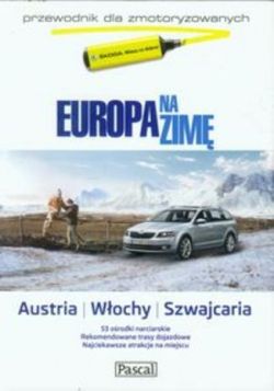 Okadka ksiki - Europa na zim tom 2 Austria Wochy Szwajcaria. Przewodnik dla zmotoryzowanych Pascal