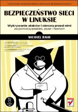 Okadka ksiki - Bezpieczestwo sieci w Linuksie. Wykrywanie atakw i obrona przed nimi za pomoc iptables, psad i fwsnort