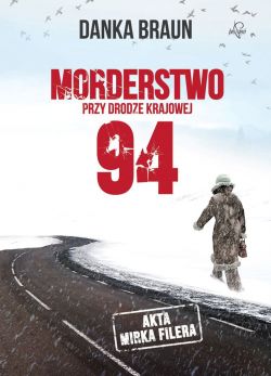 Okadka ksiki - Morderstwo przy drodze krajowej 94